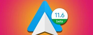 Android Auto 11.6 ya está disponible: novedades y cómo descargar la nueva versión beta 