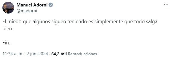 El vocero presidencial, Manuel Adorni, a la ministra de Capital Humano, Sandra Pettovello: "El miedo que algunos siguen teniendo es simplemente que todo salga bien. Fin". (Foto: captura X @madorni)