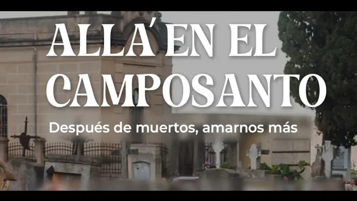 “Después de muertos, amarnos más”