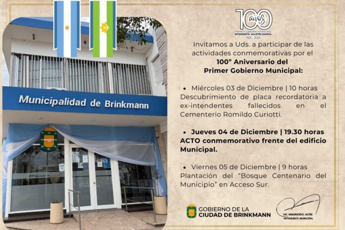 Semana histórica para Brinkmann: Celebran el 100° aniversario del Primer Gobierno Municipal
